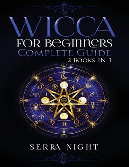 Wicca For Beginners, Complete Guide