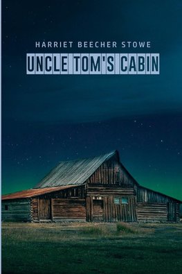 Uncle Tom's Cabin