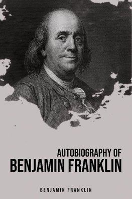 Autobiography of Benjamin Franklin