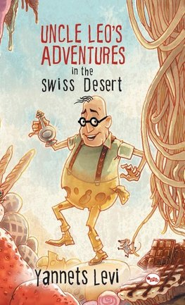 Uncle Leo's Adventures in the Swiss Desert