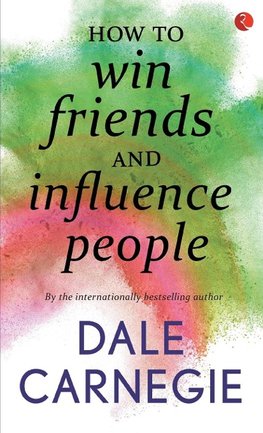 How To Win Friends And Influence People