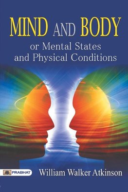 Mind and Body or Mental States and Physical Conditions