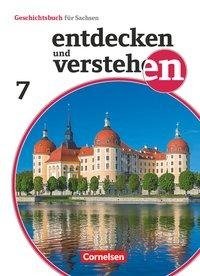 Entdecken und verstehen 7. Schuljahr - Sachsen - Vom Beginn der Neuzeit bis zur Industrialisierung