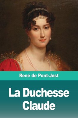 La Duchesse Claude