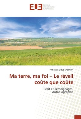 Ma terre, ma foi - Le réveil coûte que coûte