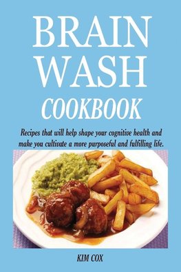 BRAIN WASH COOKBOOK