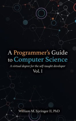 A Programmer's Guide to Computer Science