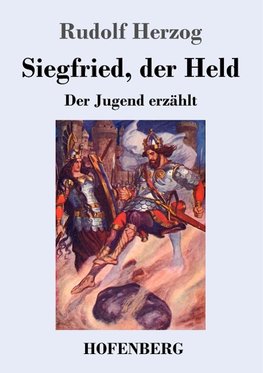 Siegfried, der Held