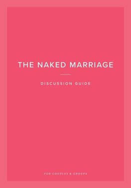 The Naked Marriage Discussion Guide