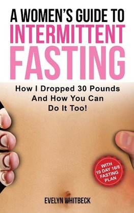 A Women's Guide To Intermittent Fasting