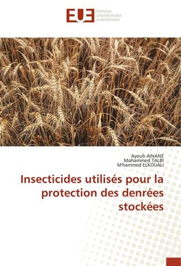 Insecticides utilisés pour la protection des denrées stockées