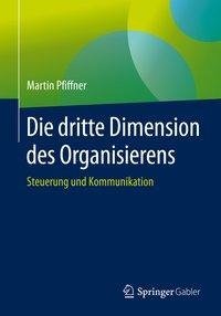 Die dritte Dimension des Organisierens