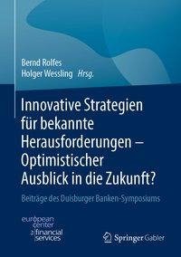 Innovative Strategien für bekannte Herausforderungen - Optimistischer Ausblick in die Zukunft?