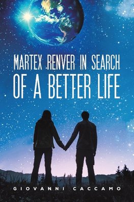 Martex Renver in Search of a Better Life