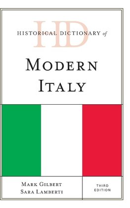 Historical Dictionary of Modern Italy, Third Edition