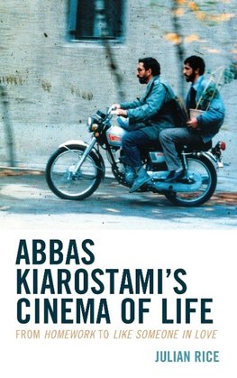 Abbas Kiarostami's Cinema of Life