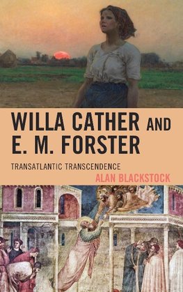 Willa Cather and E. M. Forster