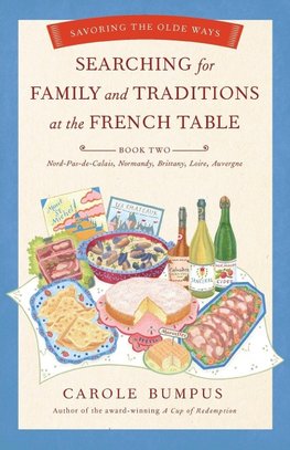 Searching for Family and Traditions at the French Table