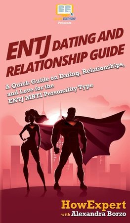 ENTJ Dating and Relationships Guide