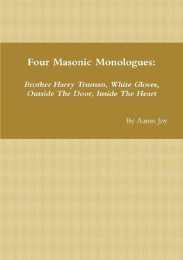 Four Masonic Monologues