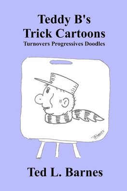 Teddy B's Trick Cartoons - Turnovers Progressives Doodles