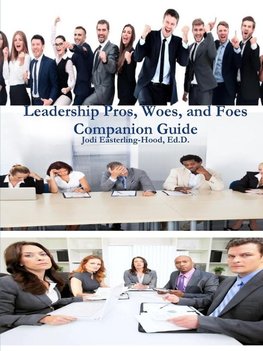 Leadership Pros, Woes, and Foes Companion Guide