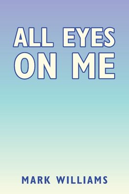 All Eyes on Me