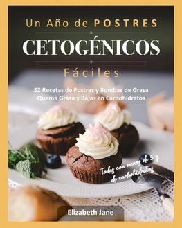 Un Año de POSTRES CETOGÉNICOS Fáciles