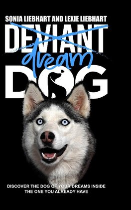 Deviant Dog to Dream Dog