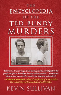 The Encyclopedia Of The Ted Bundy Murders