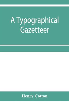 A typographical gazetteer