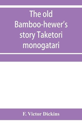 The old bamboo-hewer's story Taketori monogatari