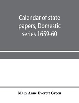 Calendar of state papers, Domestic series 1659-60