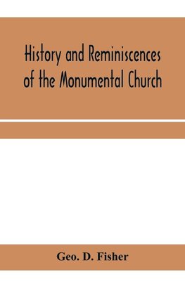 History and reminiscences of the Monumental Church, Richmond, Va., from 1814 to 1878