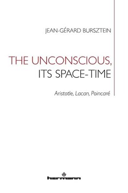 The Unconscious, its Space-Time