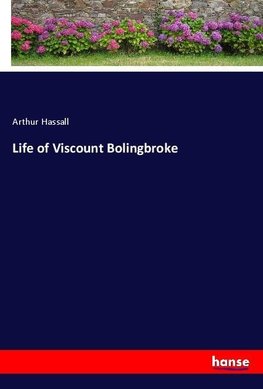 Life of Viscount Bolingbroke