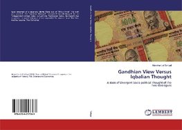 Gandhian View Versus Iqbalian Thought