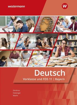 Deutsch für Fachoberschulen und Berufsoberschulen. Vorklasse und FOS 11: Schülerband. Bayern