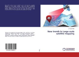 New trends in Large scale satellite mapping