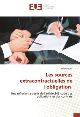 Les sources extracontractuelles de l'obligation