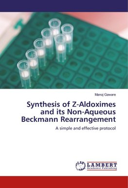 Synthesis of Z-Aldoximes and its Non-Aqueous Beckmann Rearrangement