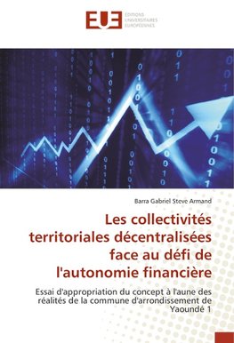 Les collectivités territoriales décentralisées face au défi de l'autonomie financière