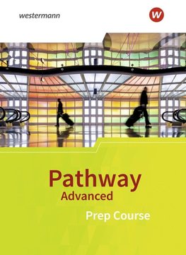 Pathway Advanced. Prep Course: Schülerband. Baden-Württemberg