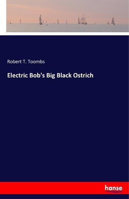 Electric Bob's Big Black Ostrich