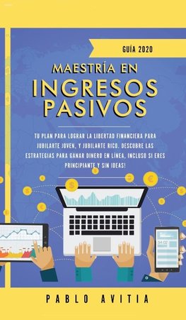 Maestría en ingresos pasivos 2020