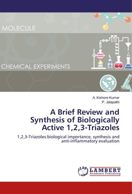 A Brief Review and Synthesis of Biologically Active 1,2,3-Triazoles