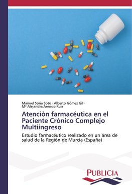 Atención farmacéutica en el Paciente Crónico Complejo Multiingreso