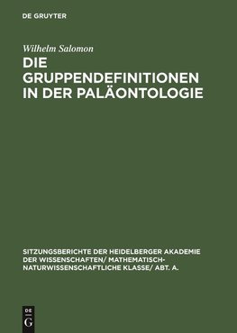 Die Gruppendefinitionen in der Paläontologie