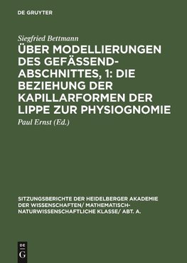 Über Modellierungen des Gefäßendabschnittes, 1: Die Beziehung der Kapillarformen der Lippe zur Physiognomie