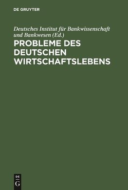 Probleme des deutschen Wirtschaftslebens